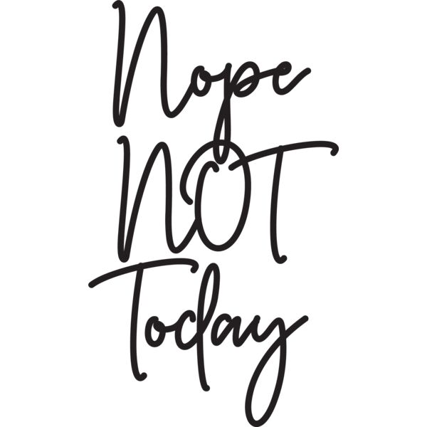 Nope Not Today Thumbnail
